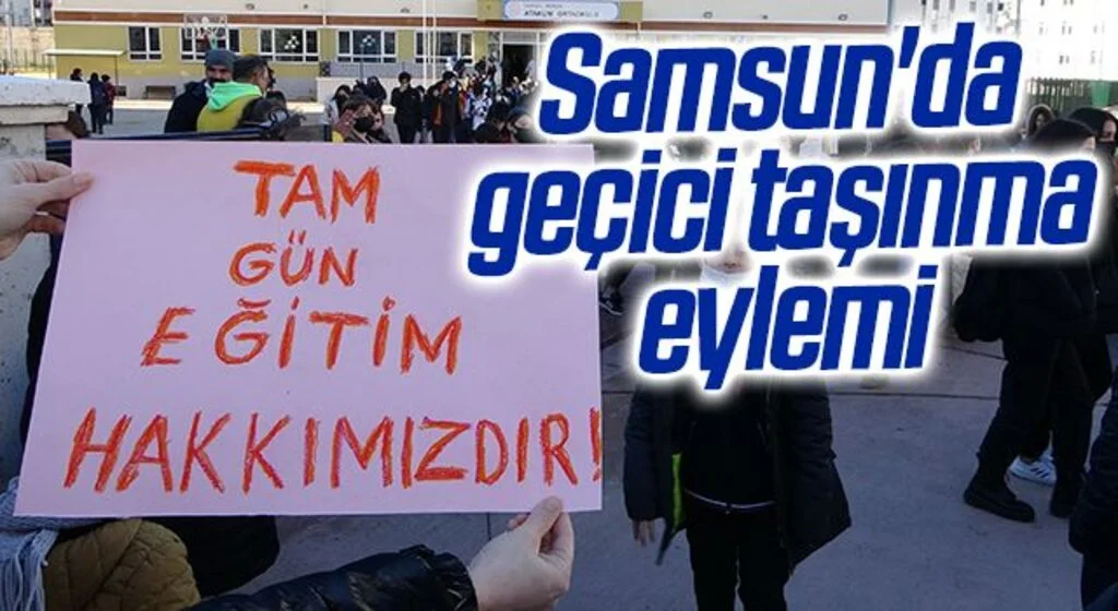 Samsun'da Velilerden geçici taşınma eylemi