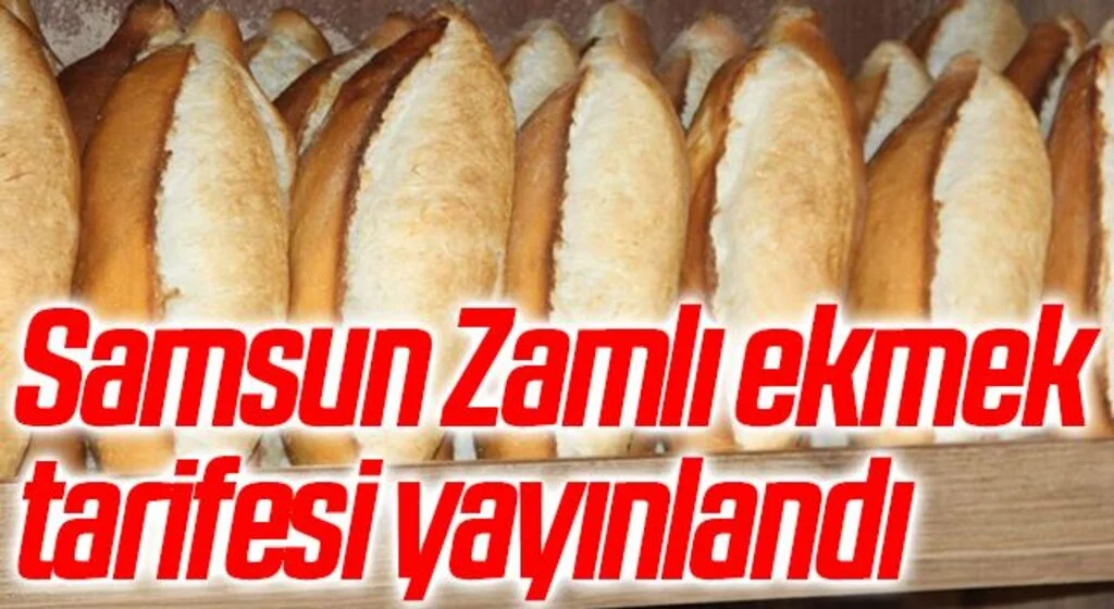 Samsun'da Zamlı ekmek tarifesi yayınlandı