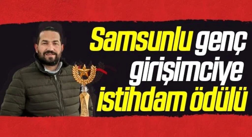 Samsunlu genç girişimciye istihdam ödülü
