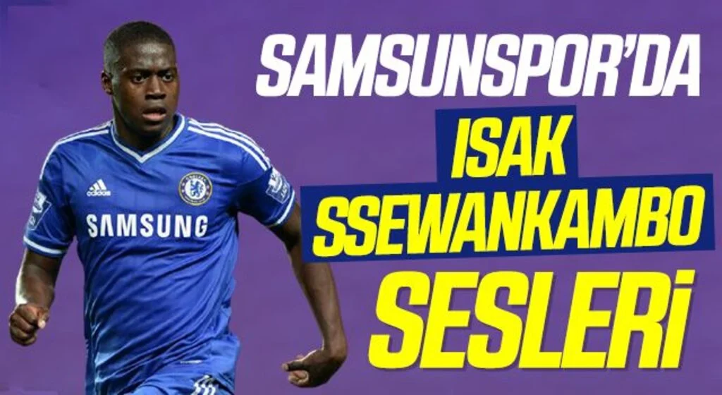 Samsunspor'da Isak Ssewankambo Sesleri