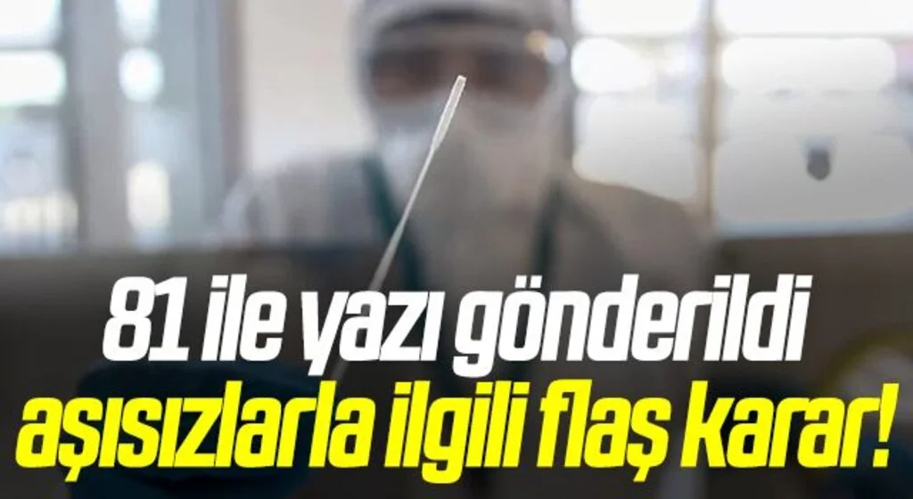 Son dakika! 81 ile yazı gönderildi: Aşısızlara PCR testi zorunluluğu kaldırıldı