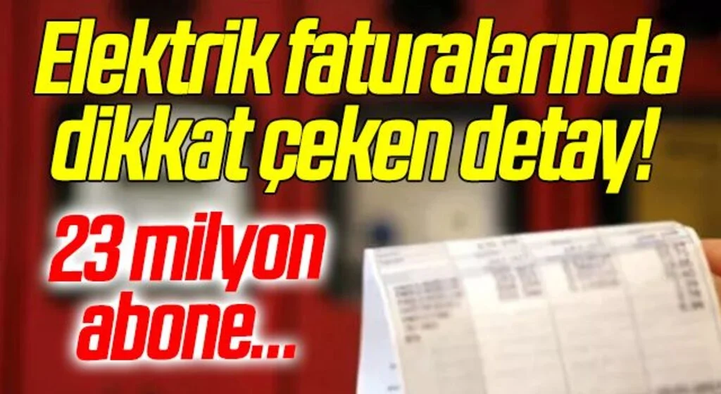Son dakika... Elektrik faturalarında dikkat çeken detay! 23 milyon abone…
