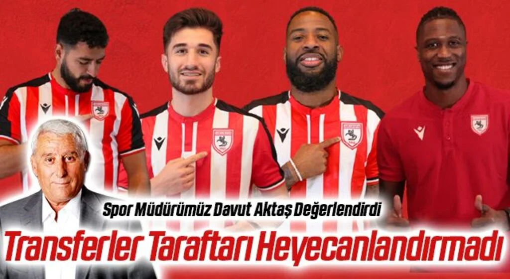 Spor Müdürümüz Davut Aktaş Değerlendirdi; Transferler Taraftarı Heyecanlandırmadı