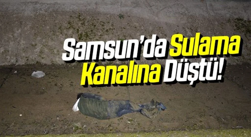 Sulama kanalına düşen alkollü şahıs polisi ve itfaiyeyi alarma geçirdi