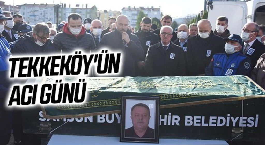 Tekkeköy'ün acı günü! Belediye Başkan Yardımcısı Murat Karaman'a son görev