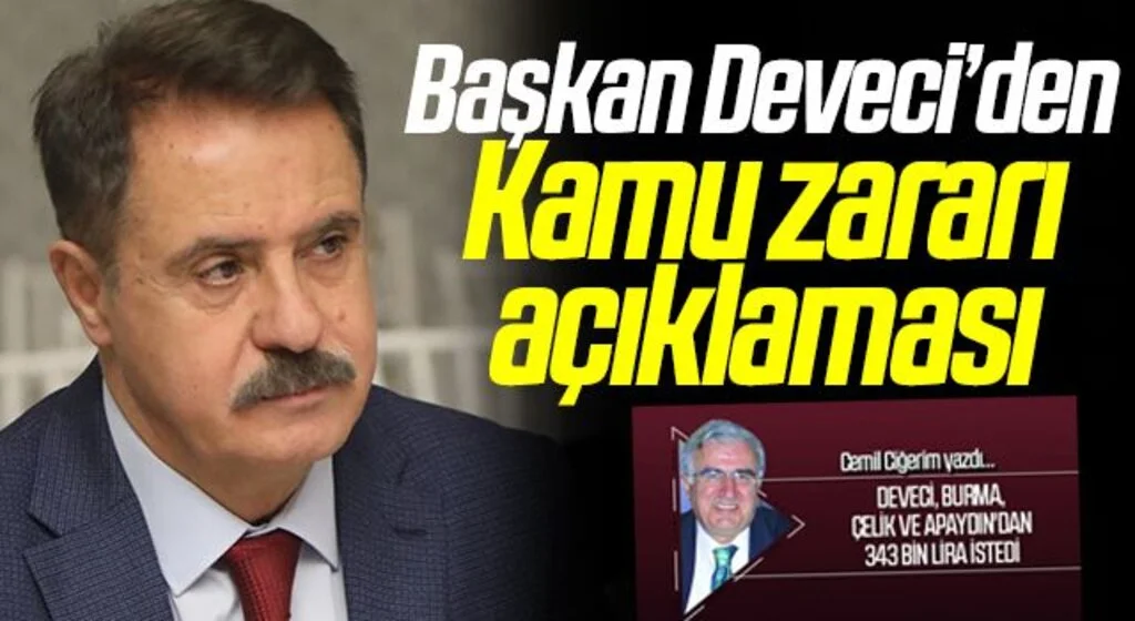 Başkan Deveci’den Kamu zararı açıklaması
