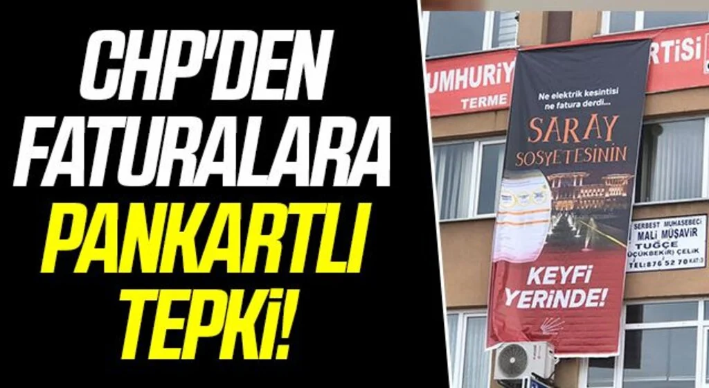 CHP'den Faturalara Pankartlı Tepki! "Zamlı faturalar vatandaşı eziyor"