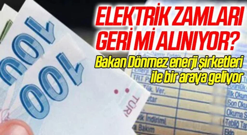 Elektrik zamları geri mi alınıyor? Enerji Bakanı Fatih Dönmez enerji şirketleri ile bir araya geliyor