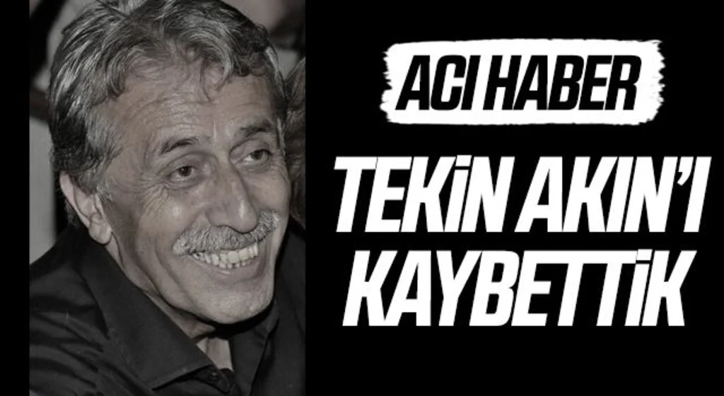 Gazetemiz Köşe Yazarlarından Tekin Akın Hayatını Kaybetti