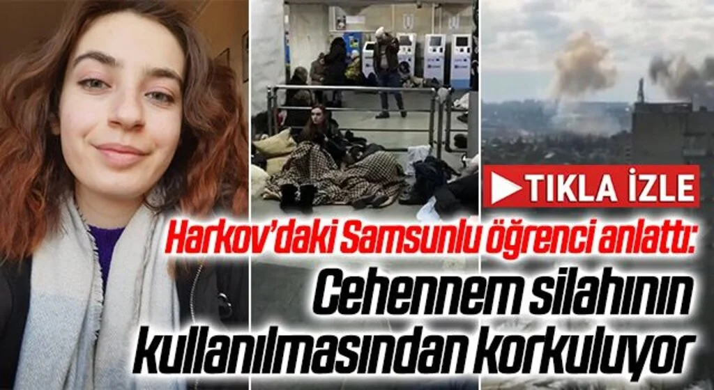 Harkov’daki Samsunlu öğrenci anlattı: Cehennem silahının kullanılmasından korkuluyor