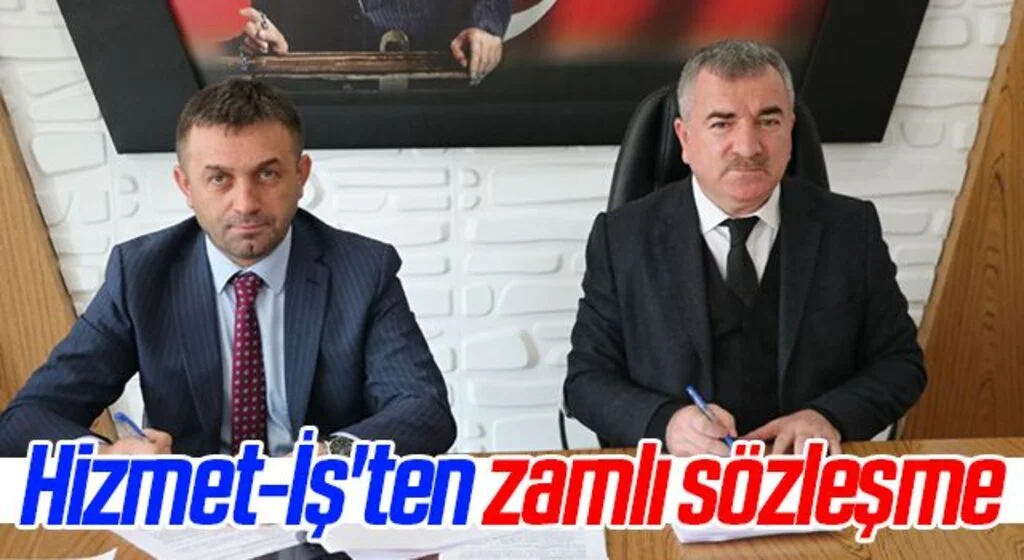 Hizmet-İş'ten zamlı sözleşme