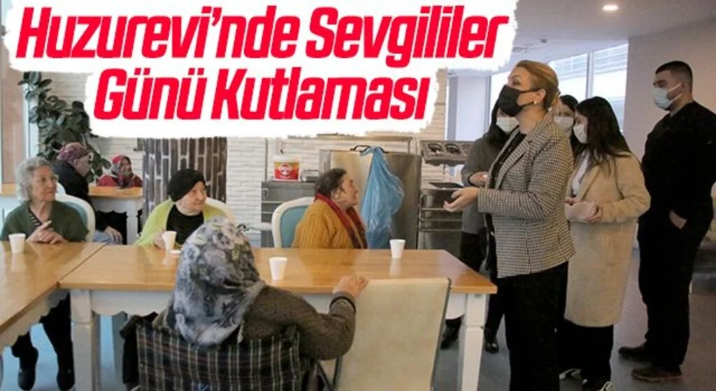 Huzurevi’nde Sevgililer Günü Kutlaması