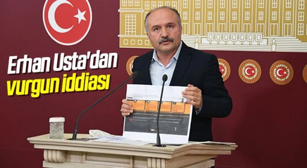 İYİ Parti Grup Başkanvekili Erhan Usta'dan vurgun iddiası 