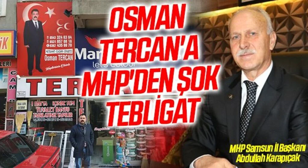 Osman Tercan'a MHP'den şok tebligat