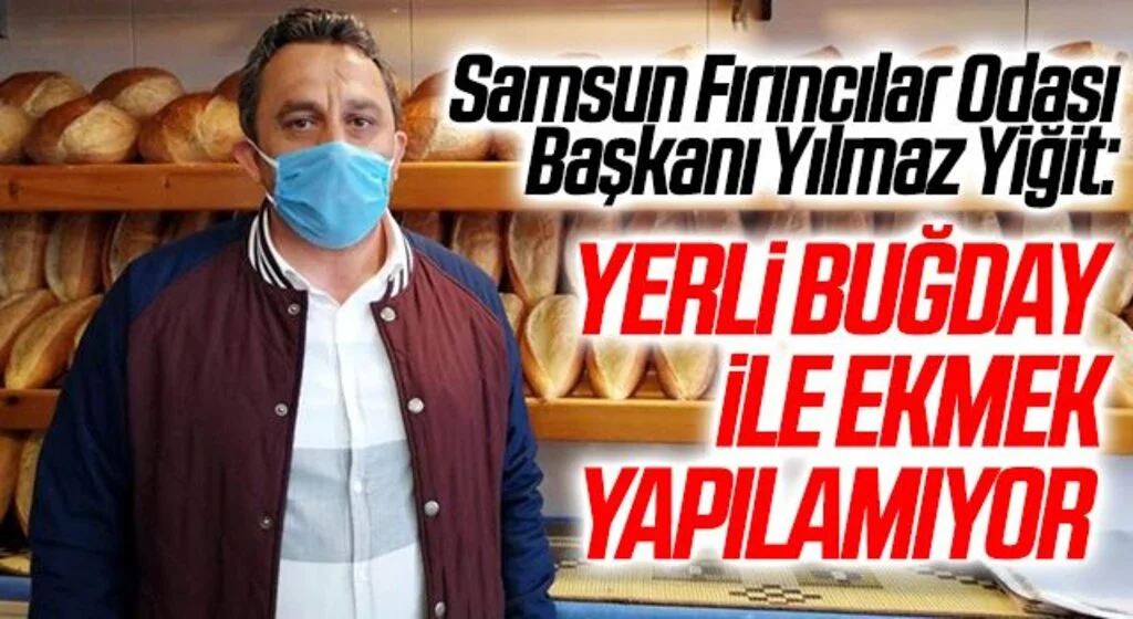 Samsun Fırıncılar Odası Başkanı Yılmaz Yiğit: Buğdayda sıkıntı olmaz