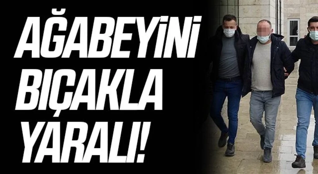 Samsun'da Ağabeyini bıçakla yaralayan şahsa 3 yıl 4 ay hapis