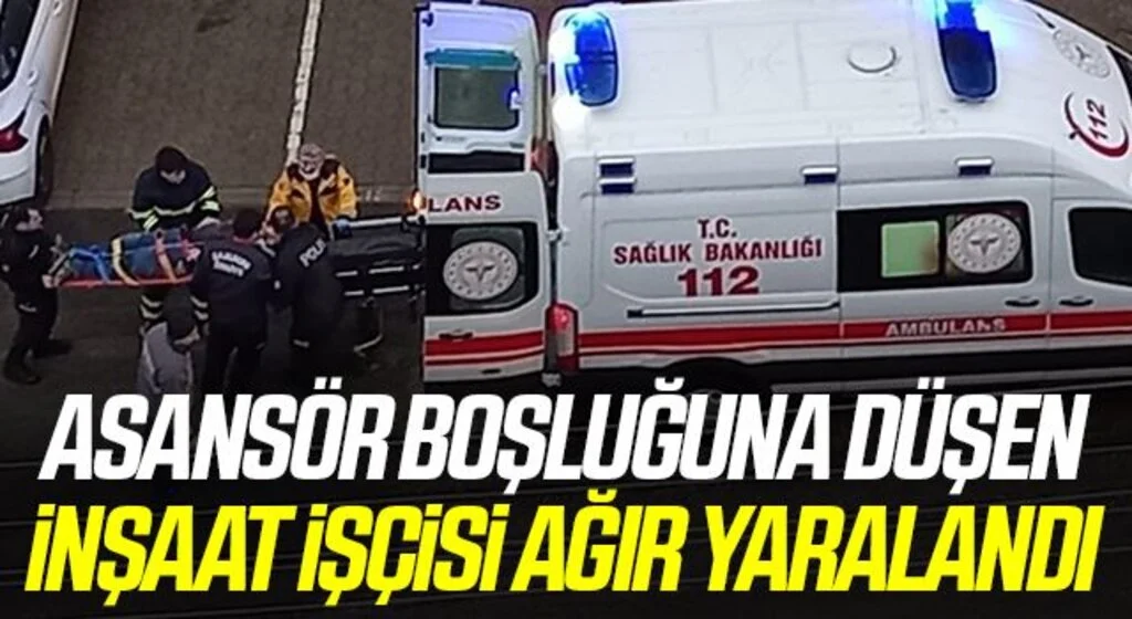 Samsun'da Asansör boşluğuna düşen inşaat işçisi ağır yaralandı