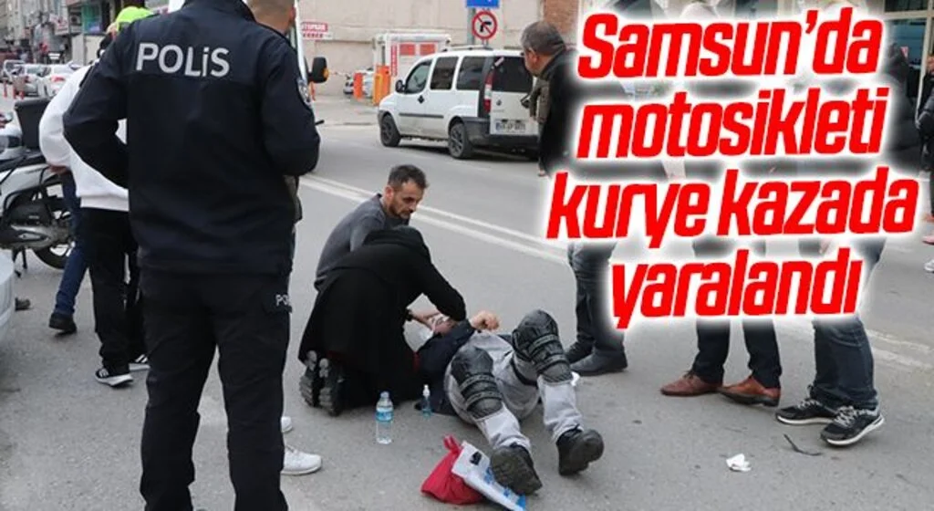 Samsun’da motosikleti kurye kazada yaralandı