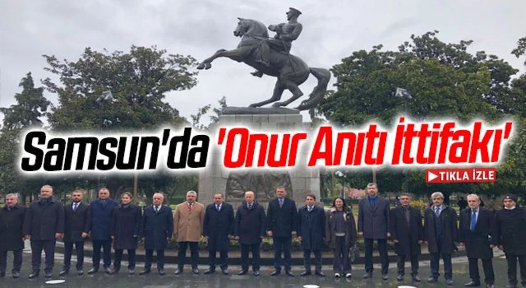 Samsun'da 'Onur Anıtı İttifakı'