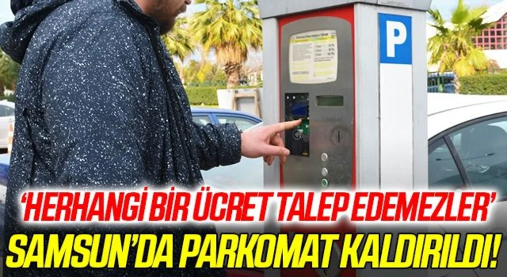 Samsun'da parkomat  dönemi sona erdi 