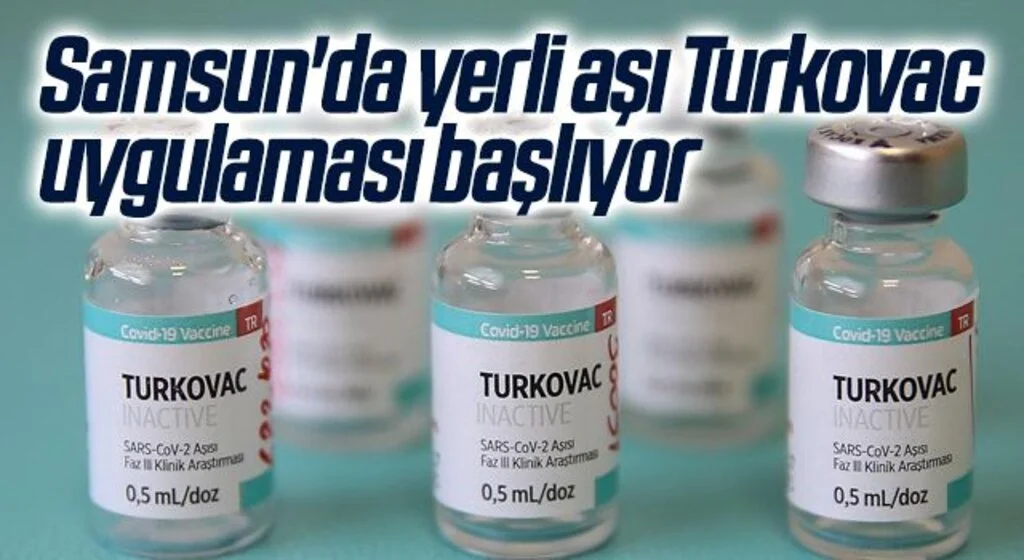 Samsun'da yerli aşı Turkovac uygulaması başlıyor
