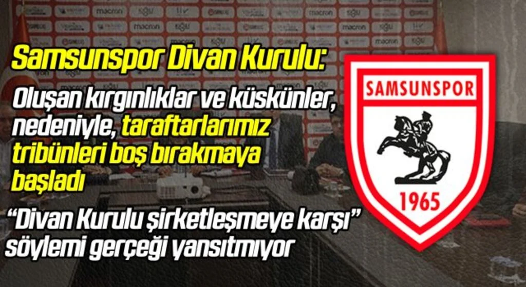 Samsunspor Divan Kurulu'ndan Şirketleşme ve Taraftar Açıklaması