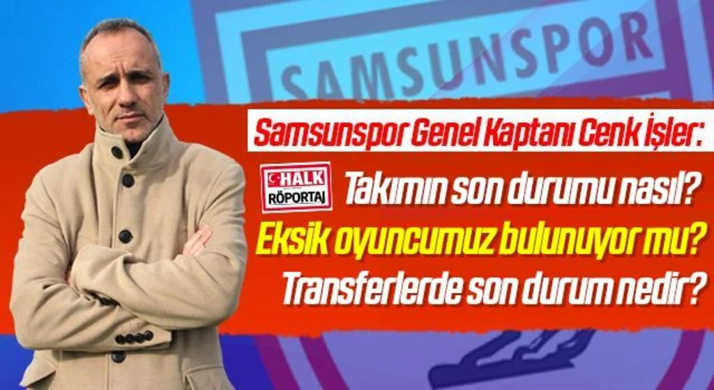 Samsunspor Genel Kaptanı Cenk İşler: Hedefimiz Her Zaman Süper Lig
