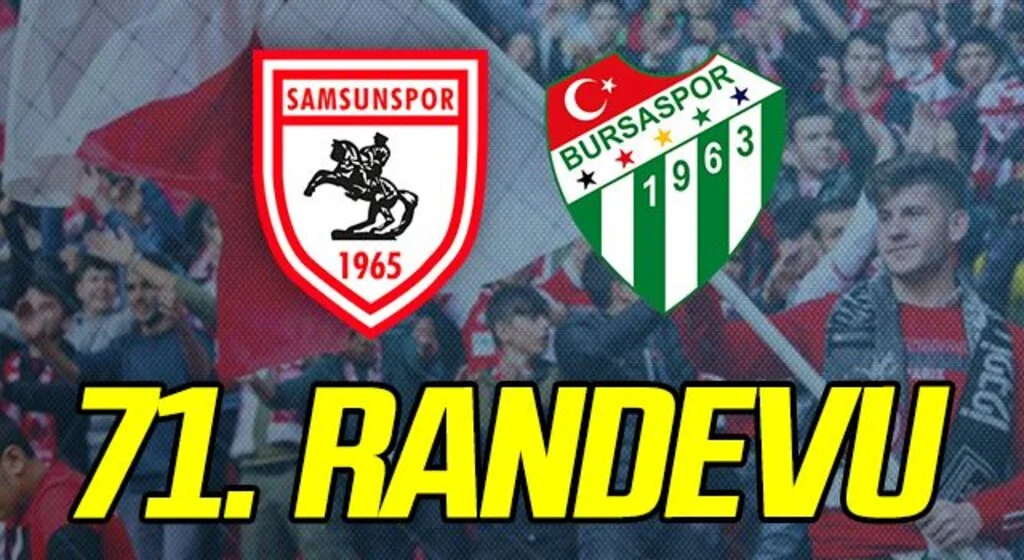 Samsunspor ile Bursaspor 71. randevuya çıkacak
