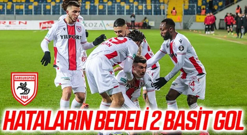 Samsunspor'da Hataların Bedeli 2 Basit Gol