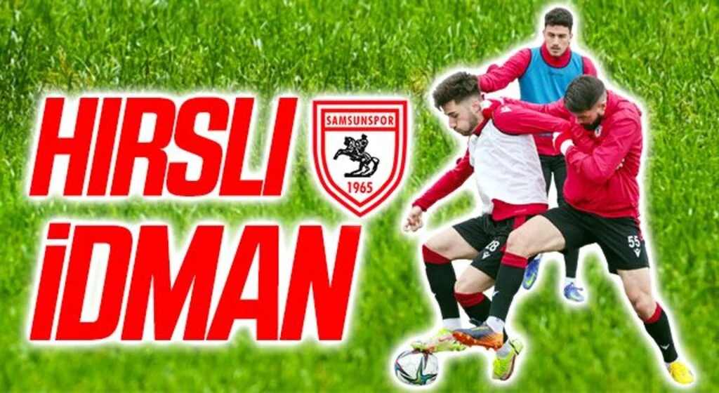 Samsunspor'da Hırslı İdman!
