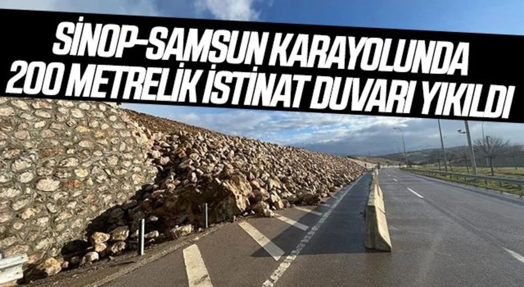 Sinop-Samsun karayolunda 200 metrelik istinat duvarı yıkıldı