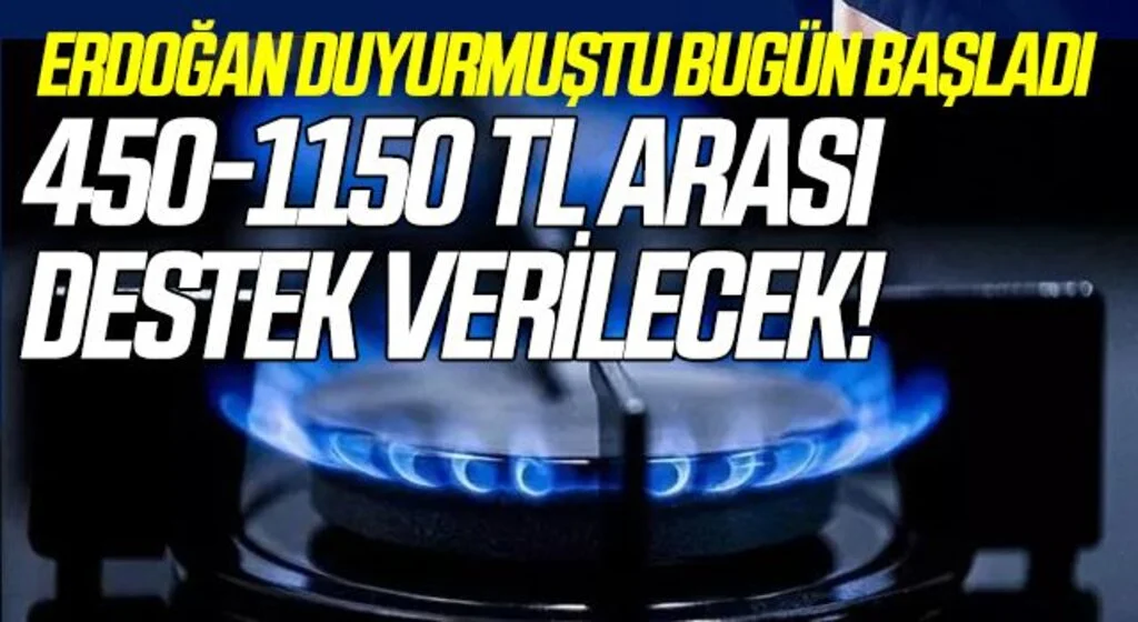 Son dakika: Doğal gaz desteği için başvurular bugün başladı! 450-1150 lira arasında doğal gaz desteği verilecek