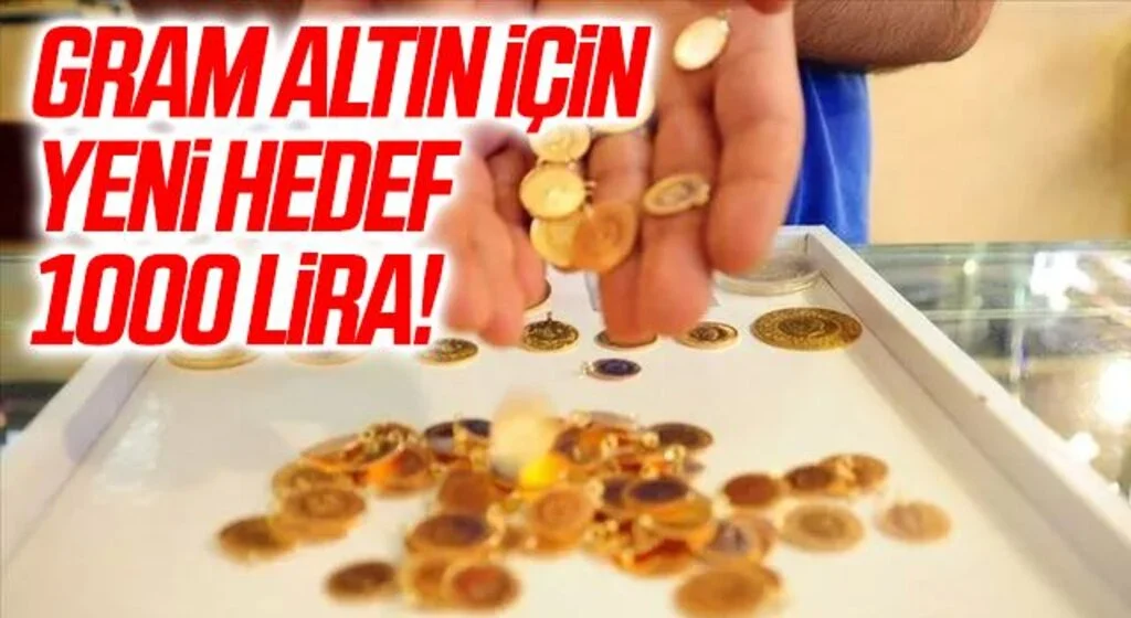 Son dakika: Gram altın için yeni tahmin! Son 8 ayın üzerine çıkmıştı, yeni hedef 1000 lira