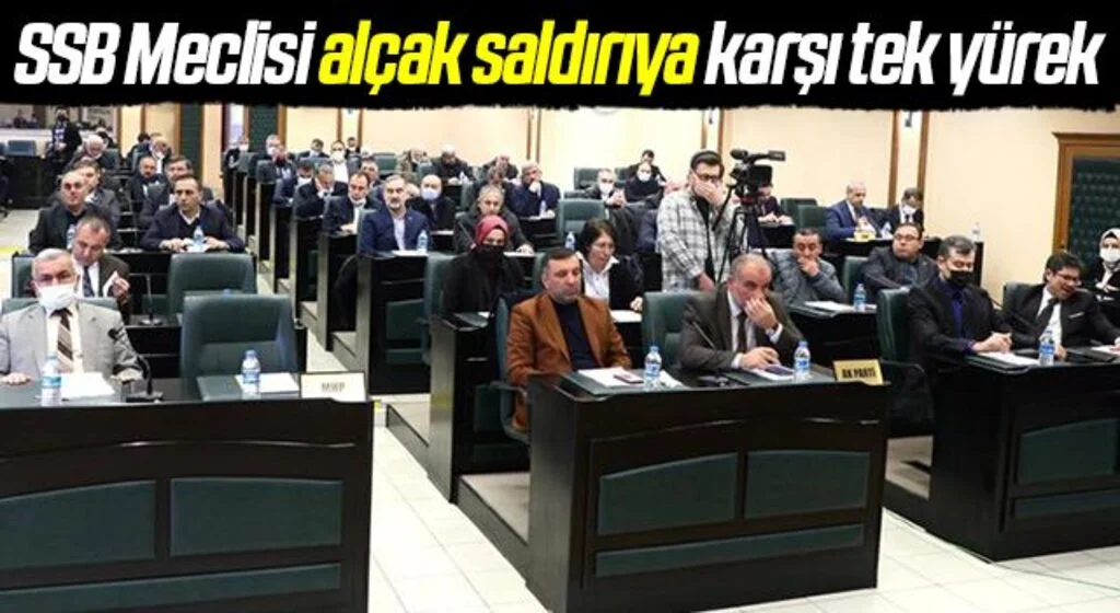 SSB Meclisi alçak saldırıya karşı tek yürek 
