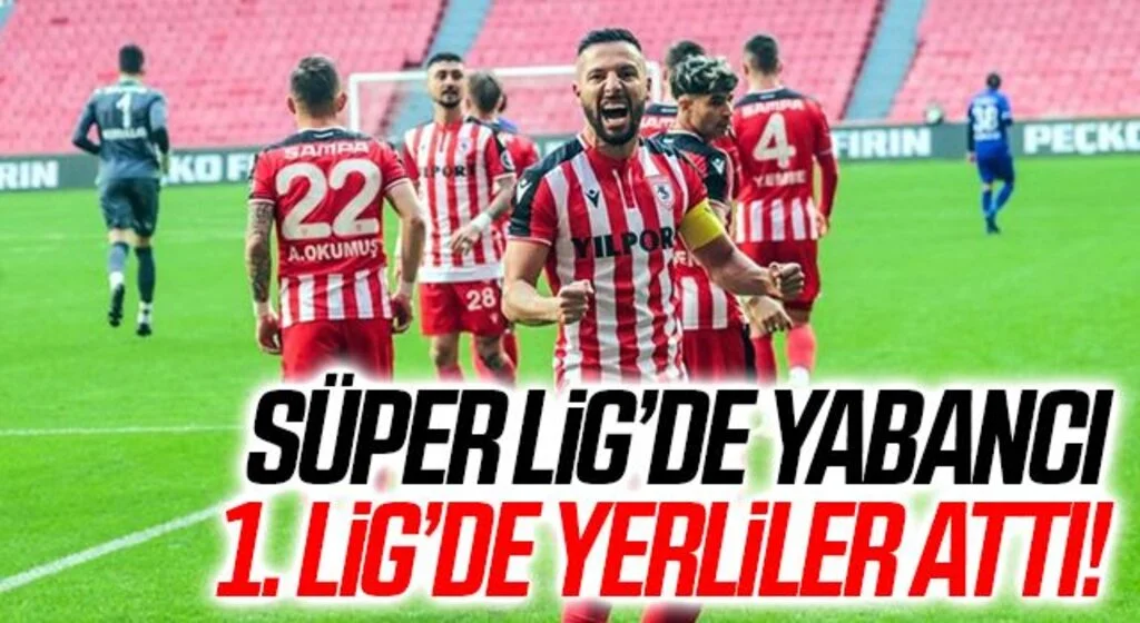 Süper Lig’in gollerini yabancılar, 1. Lig’in gollerini ise yerliler attı