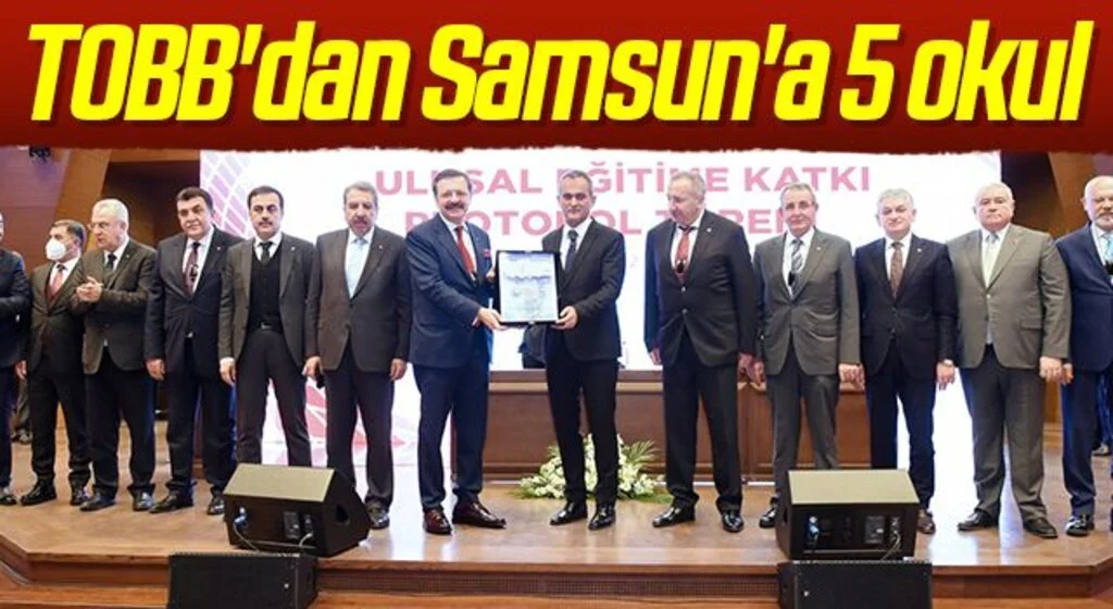 TOBB'dan Samsun'a 5 okul