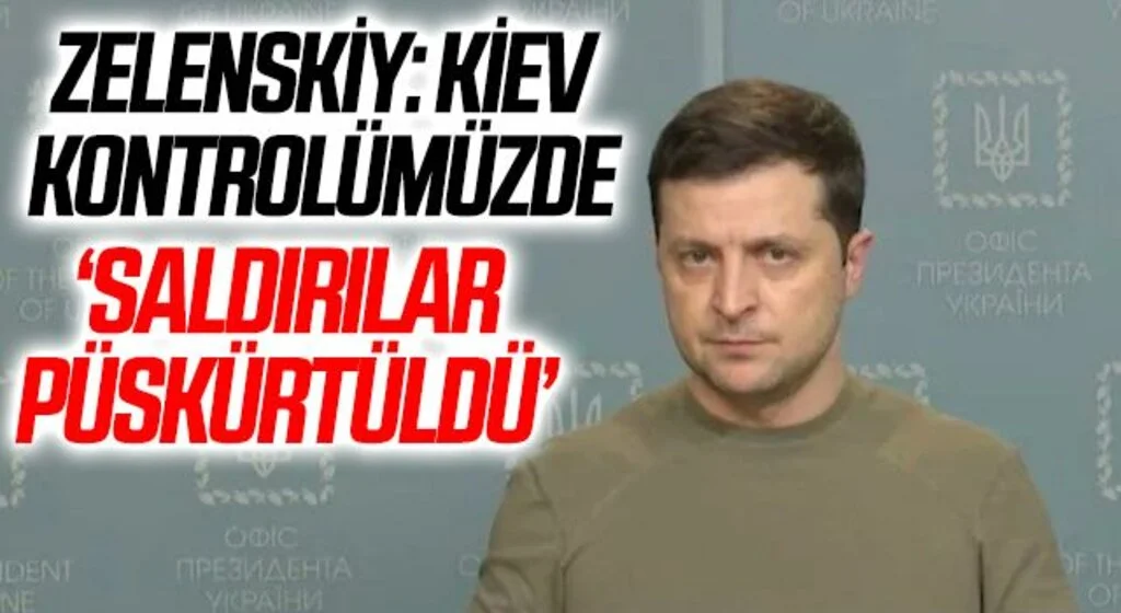 Ukrayna Devlet Başkanı Zelenskiy: Kiev kontrolümüzde