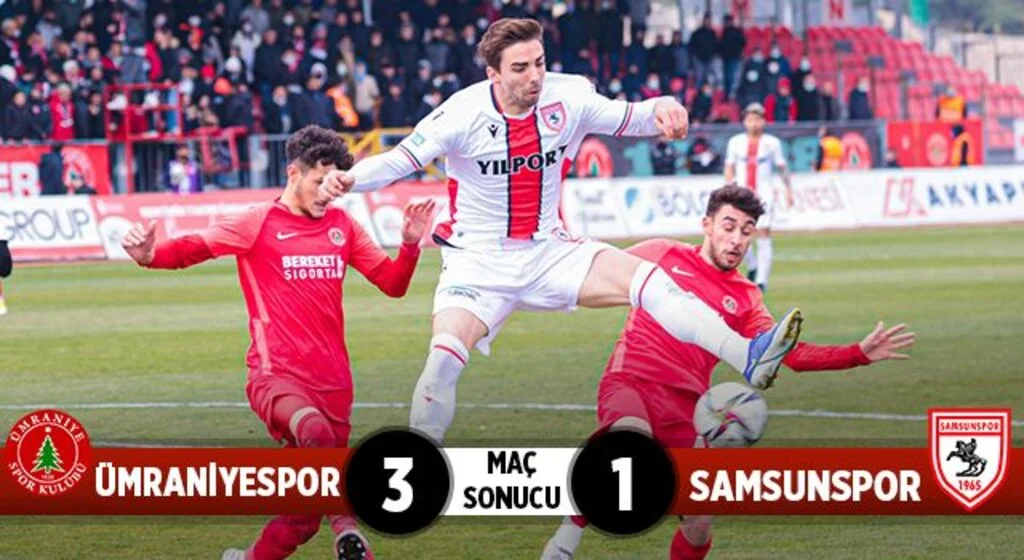 Ümraniyespor: 3 Samsunspor: 1 (Maç Sonucu)
