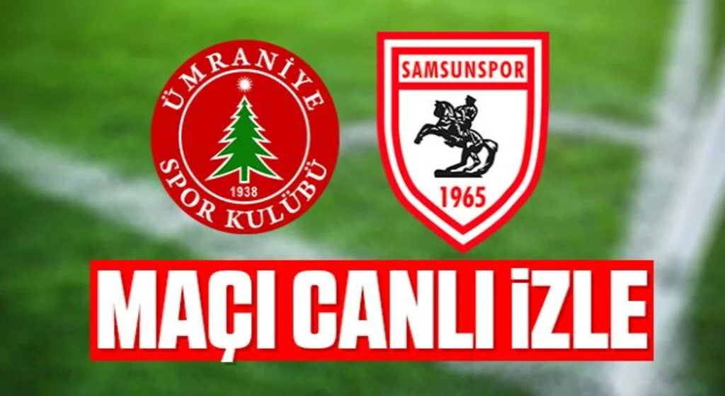 Ümraniyespor - Samsunspor maçı canlı