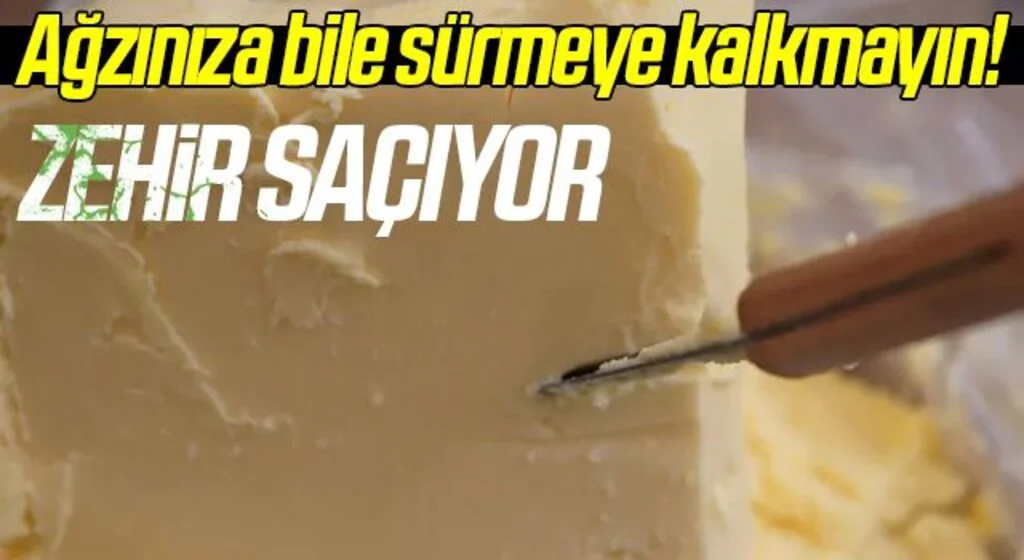 Ağzınıza bile sürmeye kalkmayın! Zehir saçıyor