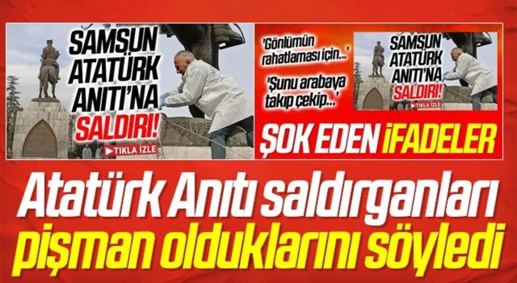 Atatürk Anıtı saldırganları pişman olduklarını söyledi