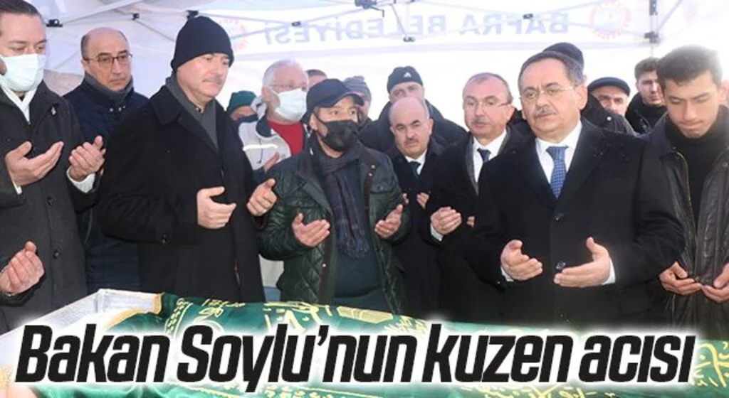 Bakan Soylu’nun kuzen acısı