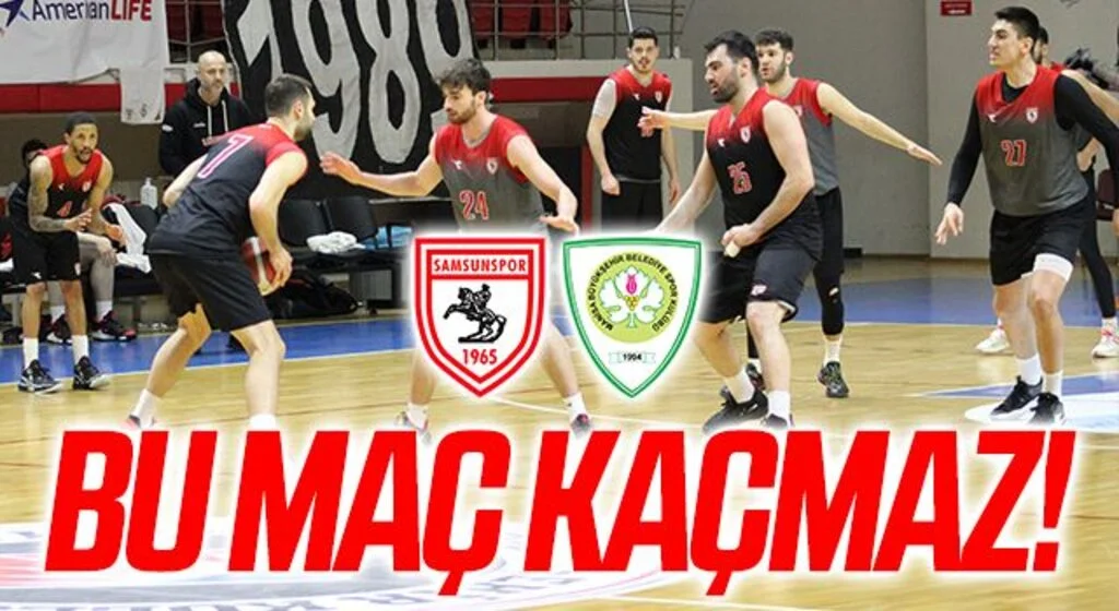 Bu Maç Kaçmaz! Samsunspor Basketbol - Manisa Büyükşehir Belediyespor