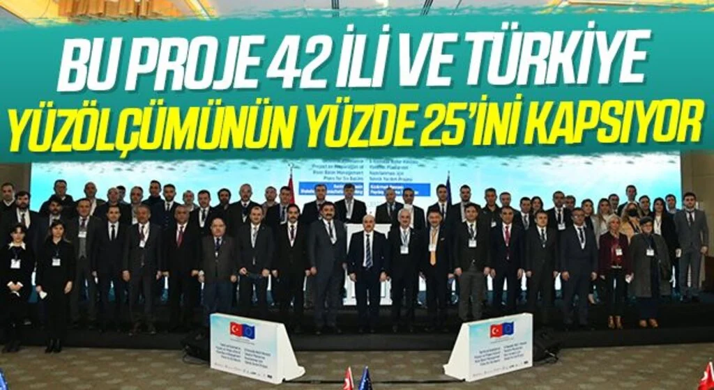 Bu proje 42 ili ve Türkiye yüzölçümünün yüzde 25’ini kapsıyor