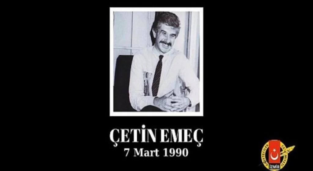 Çetin Emeç’i Saygıyla Anıyoruz