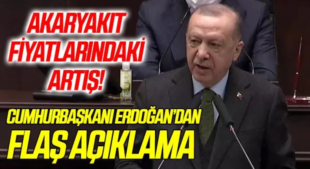 Cumhurbaşkanı Erdoğan'dan akaryakıt fiyatlarındaki artışla ilgili açıklama