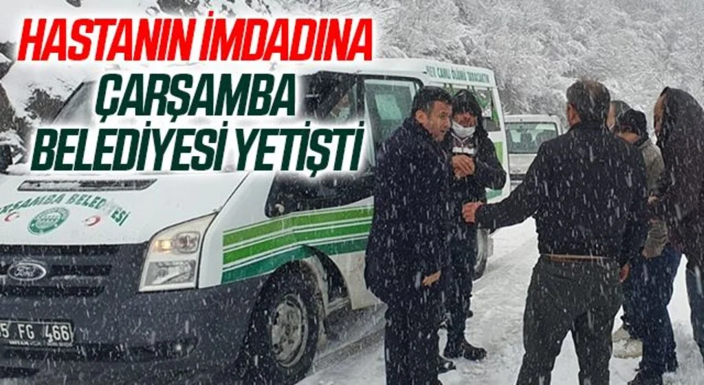 Hastanın imdadına Çarşamba Belediyesi yetişti