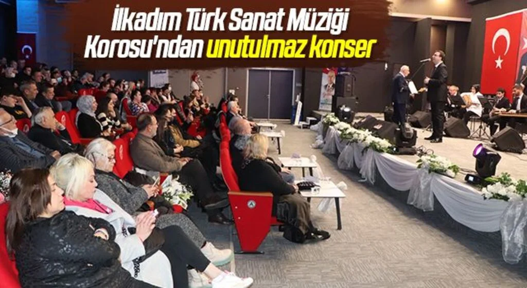 İlkadım Türk Sanat Müziği Korosu'ndan unutulmaz konser
