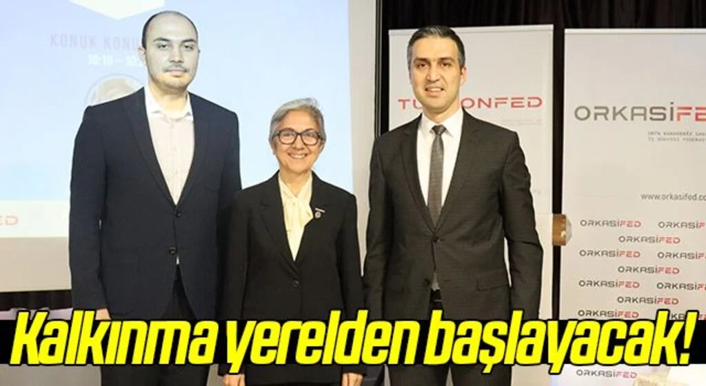 Kalkınma yerelden başlayacak! 'İş Dünyası için Yerel Kalkınma' Etkinliği Samsun'da Gerçekleşti