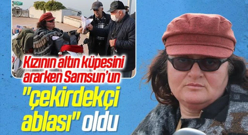 Kızının altın küpesini ararken Samsun’un "çekirdekçi ablası" oldu